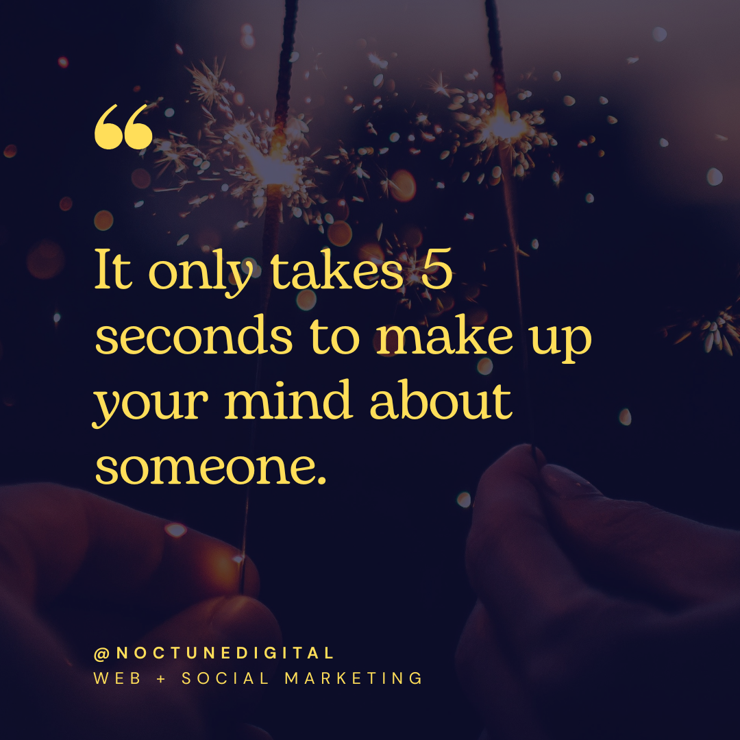 It only takes 5 seconds to make an impression